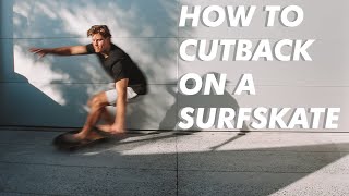 HOW TO CUTBACK ON A SURFSKATE  SMOOTHSTAR SKATEBOARDS [upl. by Thun]