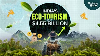 India’s EcoTourism Boom How Its Set To Expand By 157 From 2019 To 2027 [upl. by Aruam]