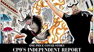 One Piece Cover Story 10 CP9s Independent Report Narrated [upl. by Enieledam]