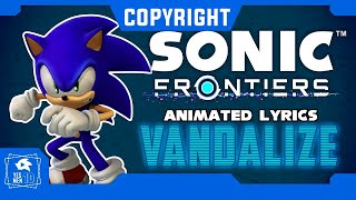 SONIC FRONTIERS quotVANDALIZEquot ANIMATED LYRICSquot [upl. by Notle]