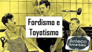 Fordismo e Toyotismo [upl. by Ibbob]