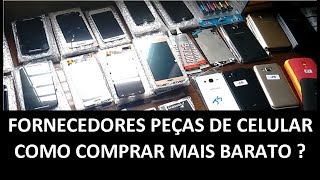 FORNECEDORES PEÇAS CELULAR  COMO COMPRAR MAIS BARATO [upl. by Ardene]