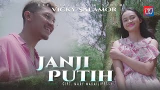 Vicky Salamor  Janji Putih  Official Music Video [upl. by Anecuza]