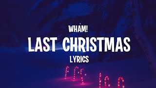 Wham  Last Christmas Lyrics “Last Christmas I gave you my heart” [upl. by Ahsiadal216]