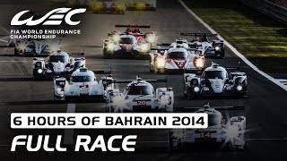 FULL RACE  2014 6 Hours of Bahrain  FIA WEC [upl. by Ovid]