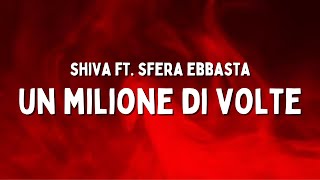 Shiva ft Sfera Ebbasta  Un milione di volte TestoLyrics [upl. by Kenji]