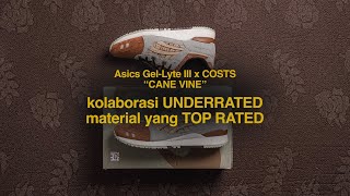 REVIEW Asics GelLyte III x COSTS quotCane Vinequot  Akhirnya ini dia ⭐️⭐️⭐️⭐️⭐️ [upl. by Olive]