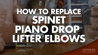 Piano Tuning amp Repair  Replacing Spinet Piano Drop Lifter Elbows I HOWARD PIANO INDUSTRIES [upl. by Kano]