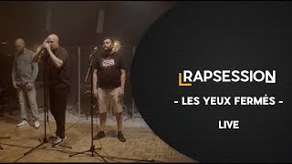 RAP SESSION  quotLes yeux fermésquot  Furax Barbarossa Scylla amp LHexaler [upl. by Aicert935]