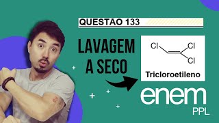 Questão 133  ENEM PPL 2023  Lavar a seco significa lavar por meio de fluido ou solvente não aquoso [upl. by Chabot229]