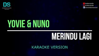 Yovie amp nuno  merindu lagi karaoke version tanpa vokal [upl. by Raquela]