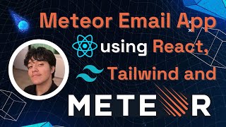 Creating a Meteor Email App using MeteorJS React and Tailwind  with Igor Duca [upl. by Hollinger]