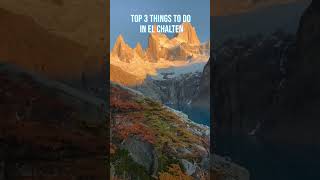 3 Things To Do In EL CHALTEN Argentina BEAUTIFUL HIKES MOUNTAINS GLACIERS AND WATERFALLS [upl. by Alekim]