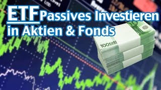 ETF Passives Investieren in Aktien amp Fonds Teil 14 [upl. by Gentes476]