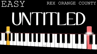 Untitled Rex Orange County  EASY Piano Tutorial [upl. by Legin339]