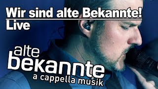 Wir sind Alte Bekannte  Alte Bekannte [upl. by Feinleib]