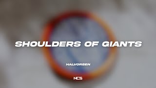 Halvorsen  Shoulders of Giants NCS Lyrics [upl. by Galatia334]