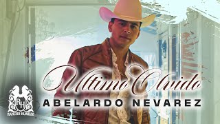 Abelardo Nevarez  Ultimo Olvido Official Video [upl. by Bel698]