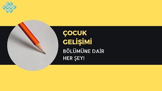 Çocuk Gelişimi Hakkında Her Şey  Çocuk Gelişimi Taban Puanları Başarı Sırası İş İmkanları Maaş [upl. by Trilbi]