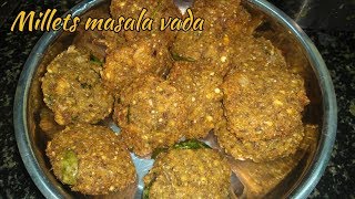 millets masala vada  kambu cholam mookadalai and pacha payiru [upl. by Mazlack493]