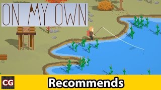 Best Indie Games  CG Recommends On My Own  Into the Wild [upl. by Anegroeg]