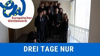 Drei Tage nur  Europäischer Wettbewerb 2019 [upl. by Rolecnahc548]