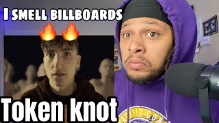 HE SNAPPED ON THIS  Token KNOT Music Video REACTION [upl. by Mitzi]