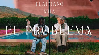 Don Flaitiano  El problema ft milamusic Video Oficial [upl. by Naryk]