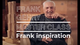 Frank Gehry Master Class Franks Inspiration [upl. by Geminian]