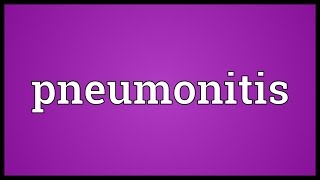 Pneumonitis Meaning [upl. by Panchito]