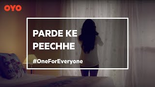 Parde Ke Peechhe  OYO Rooms Official [upl. by Papst]