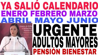 💯EXTRA YA SALIÓ CALENDARIO ADULTOS MAYORES ADELANTAN ENERO FEBRERO MARZO ABRIL MAYO JUNIO BIENESTAR [upl. by Annabel411]