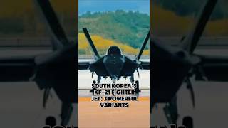 South Koreas KF21 Fighter Jet 3 Powerful Variants in 60 Seconds [upl. by Motch]