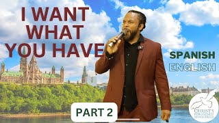 I WANT WHAT YOU HAVE Part 2  Apostle David preaching in Ottawa  PART 2 [upl. by Munniks858]