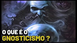 O QUE É O GNOSTICISMO RELIGIÕES E CRENÇAS [upl. by Sileray955]