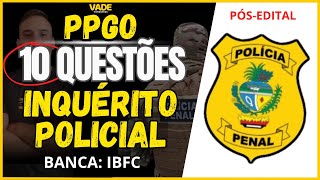 CONCURSO PPGO  10 QUESTÕES  DIREITO PROCESSUAL PENAL  INQUÉRITO POLICIAL  BANCA IBFC [upl. by Maltz]