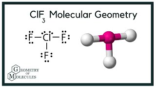 ClF3 Molecular Geometry Bond Angles amp Electron Geometry Chlorine Trifluoride [upl. by Nichole]