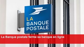 La Banque postale ferme sa banque en ligne [upl. by Roselba330]