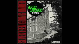 Sam Fender  Seventeen Going Under Ivan Rehsiy Remix [upl. by Lindsy]