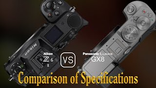 Nikon Z6 II vs Panasonic Lumix GX8 A Comparison of Specifications [upl. by Elok]