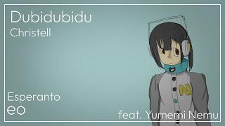 【Esperanto】Dubidubidu  Christell 【Yumemi Nemu】 [upl. by Ryun540]