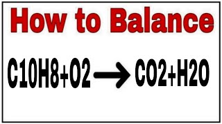 How to balance C10H8O2CO2H2OChemical equation C10H8O2CO2H2O C10H8O2CO2H2O Balanced [upl. by Berman]