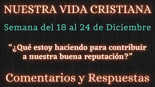 NUESTRA VIDA CRISTIANA ✅ SEMANA DEL 18 AL 24 DE DICIEMBRE✍ COMENTARIOS Y RESPUESTAS [upl. by Ainegue]