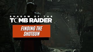 Shadow of the Tomb Raider Finding the Shotgun [upl. by Kurth]