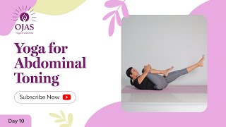 Day 10 Yoga for Abdominal Toning  Yoga from Home [upl. by Llenna]