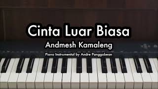 Cinta Luar Biasa  Andmesh Kamaleng  Piano Karaoke by Andre Panggabean [upl. by Hcurab98]