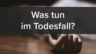 Todesfall Wichtige Schritte im Todesfall auf einen Blick [upl. by Ennirok]