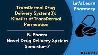 Transdermal Drug Delivery System3  Kinetics of Transdermal Permeation  BPharm  NDDS  Sem7 [upl. by Zednanref]