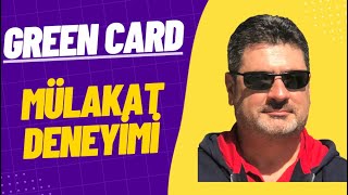 GREEN CARD MÜLAKATI  NELER YAŞADIM [upl. by Akeim366]