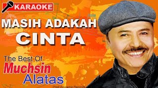 Muchsin Alatas  Masih Adakah Cinta Karaoke [upl. by Ebsen]